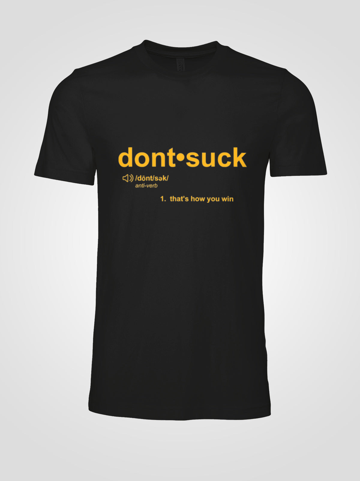 Don't Suck Just Win T-Shirt