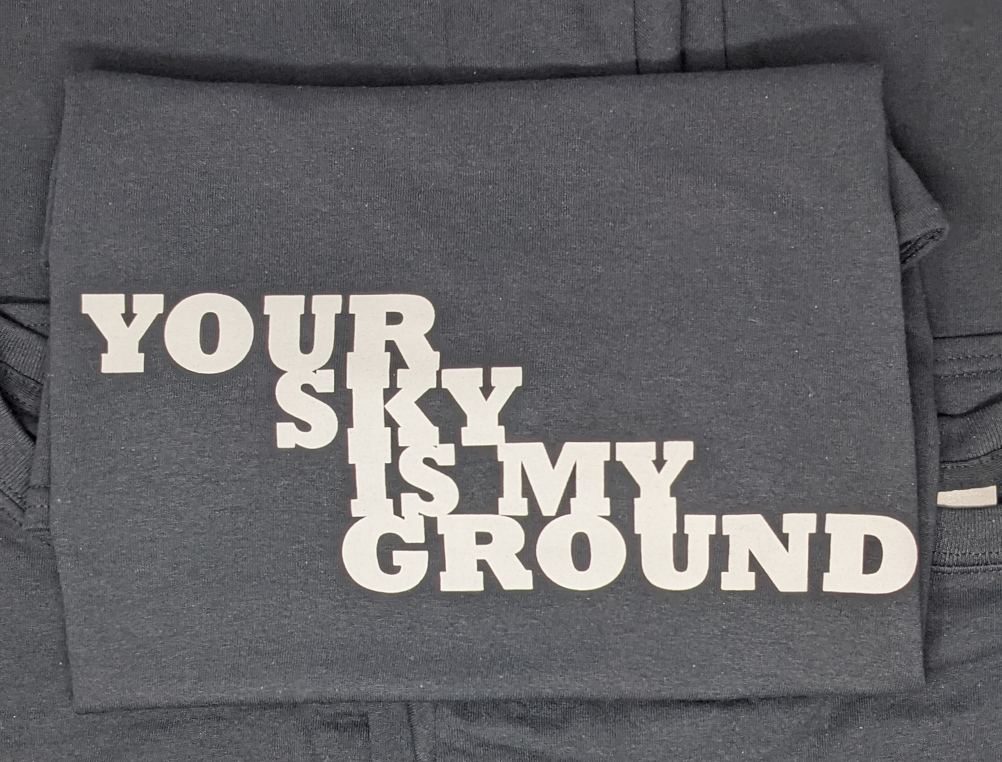Your Sky Is My Ground T-Shirt