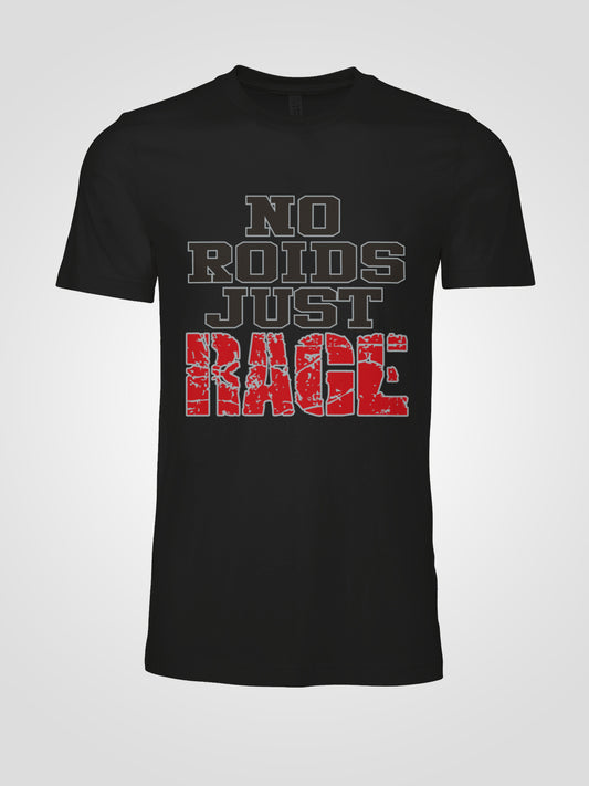 No Roids Just Rage T-Shirt