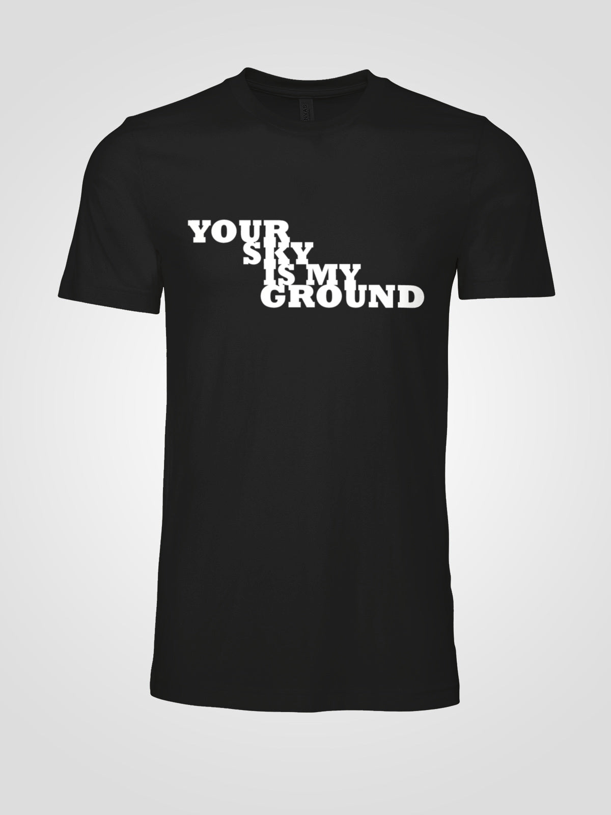 Your Sky Is My Ground T-Shirt